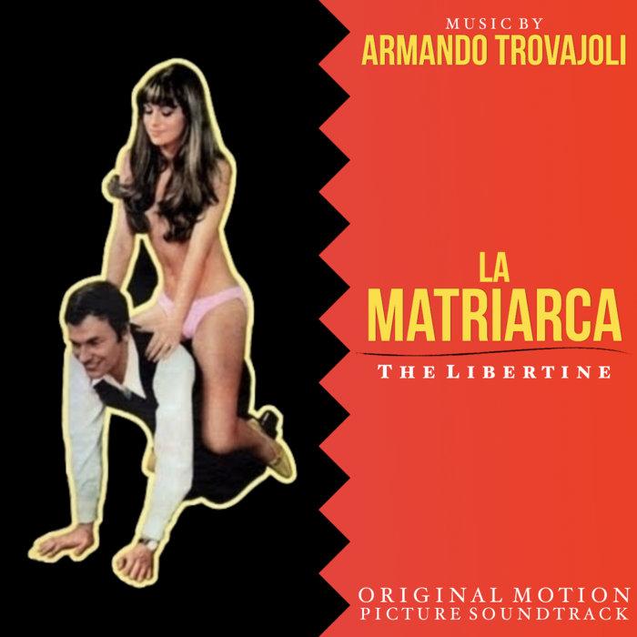 La Matriarca - The Libertine (Single) - Armando Trovajoli, Andee Silver