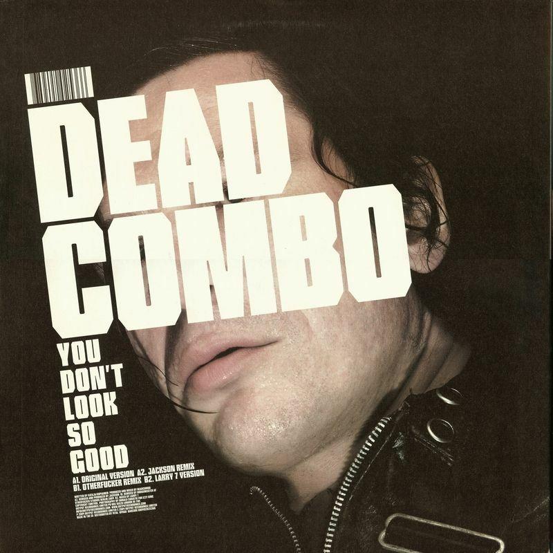 You Don't Look So Good - Dead Combo