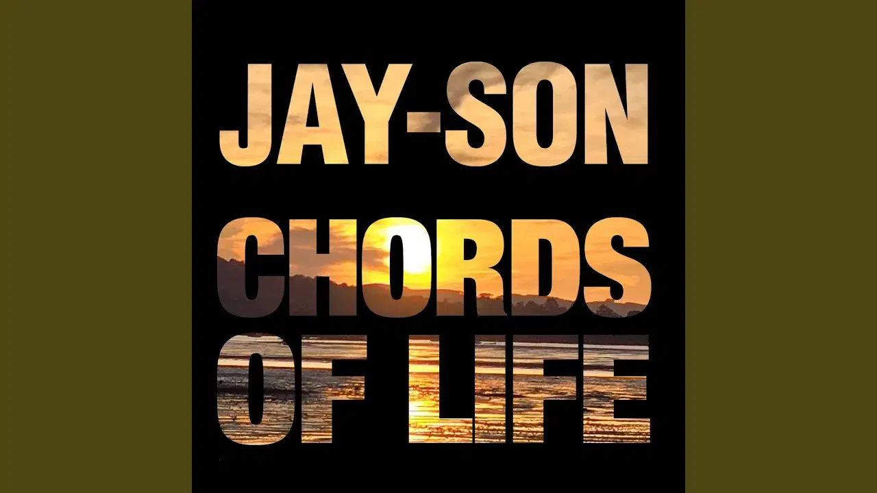 CHORDS OF LIFE - Jay-Son