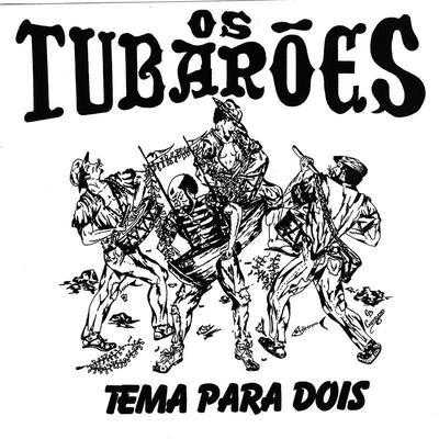 Tema para Dois - Os Tubaroes