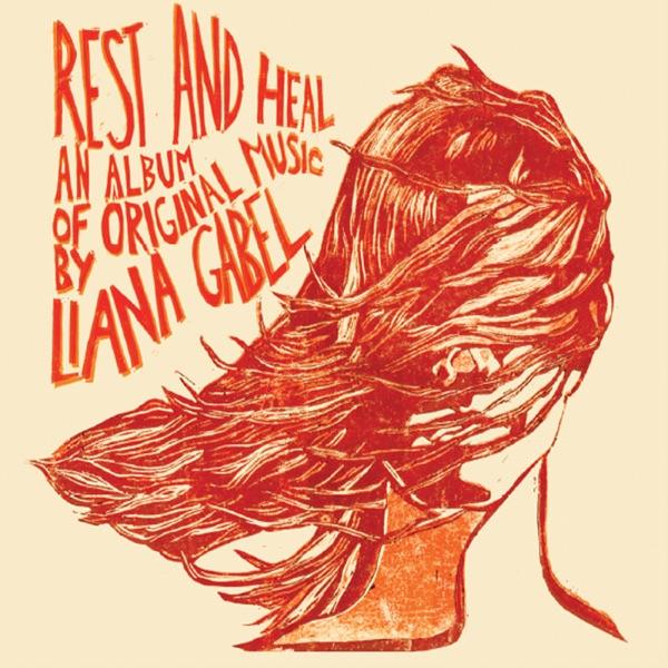 Rest and Heal - Liana Gabel