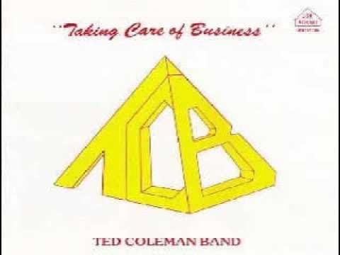 Taking Care Of Business - Ted Coleman Band