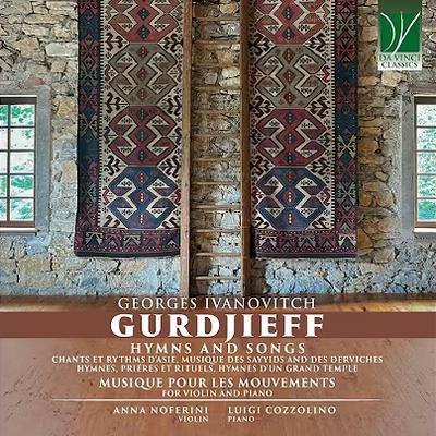 Georges Ivanovitch Gurdjieff: Hymns and Songs, Musique pour les Mouvements - Anna Noferini, Luigi Cozzolino