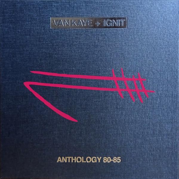 Anthology 80-85 - Van Kaye & Ignit