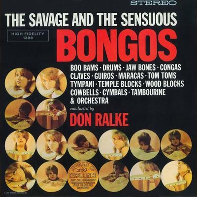 The Savage And The Sensuous Bongos - Don Ralke