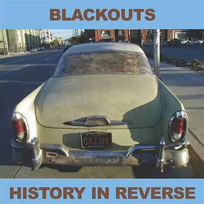 History In Reverse - Blackouts