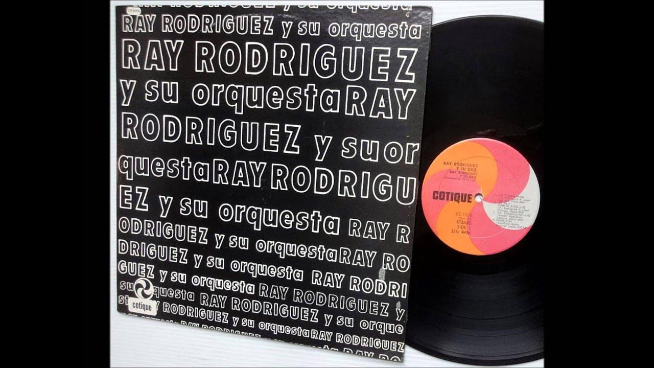  - Ray Rodriguez