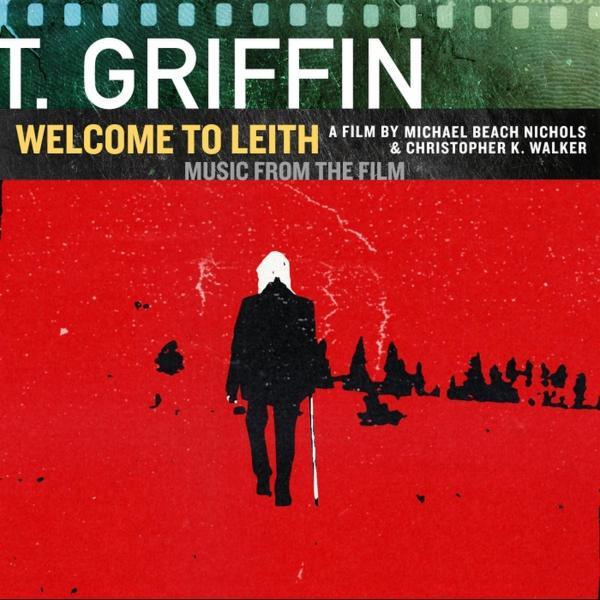Welcome to Leith (Music from the Film) - T. Griffin