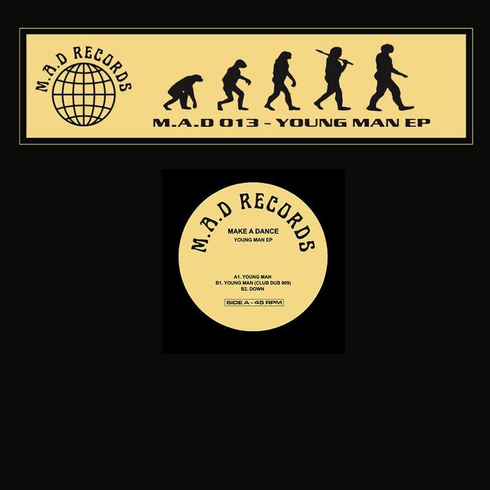 M.A.D RECORDS 13 - Young Man EP - Make A Dance