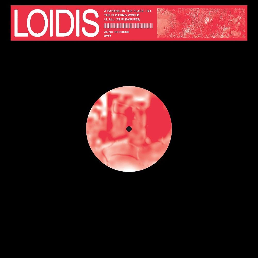 A Parade, In The Place I Sit, The Floating World (& All Its Pleasures) - Loidis
