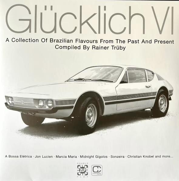 Glücklich VI - Compiled by Rainer Trüby - Guillermo Reuter