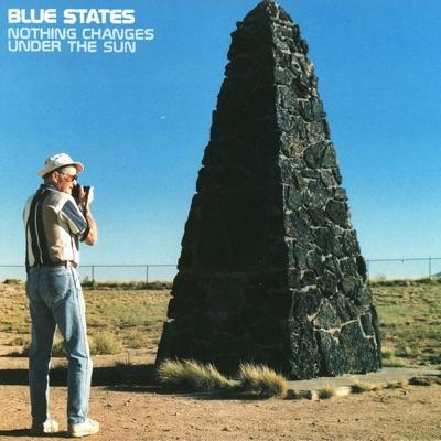 Nothing Changes Under The Sun - Blue States