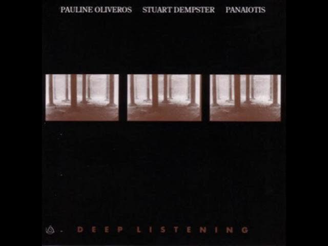 Deep Listening - Oliveros Dempster Panaiotis