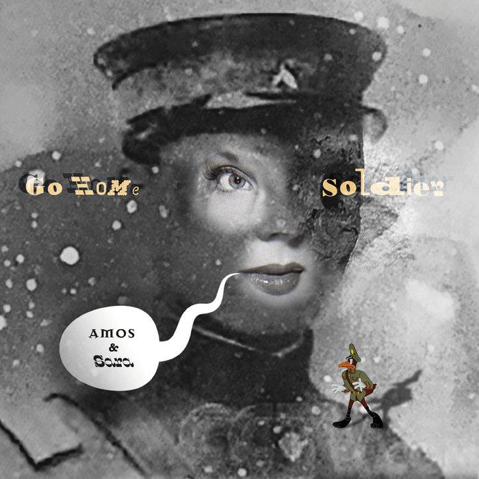Go Home Soldier - AMOS AND SARA
