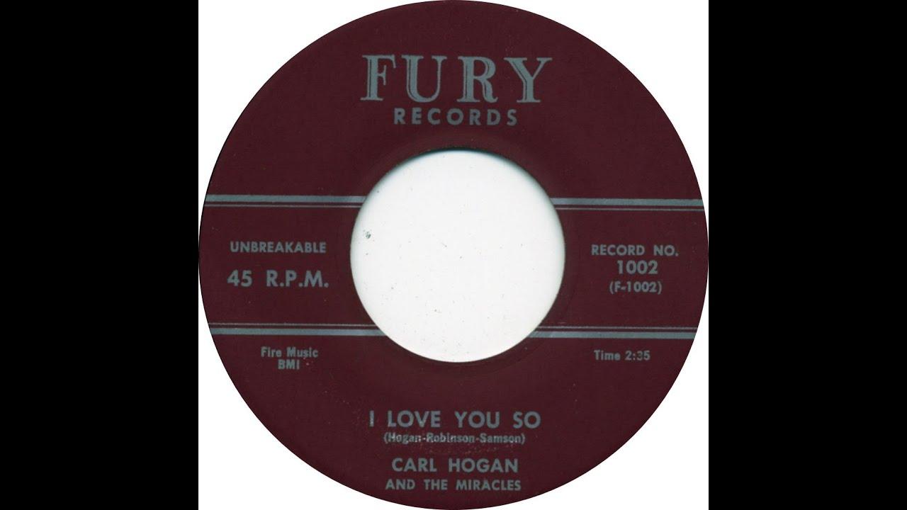 I Love You So / Your Love (Is All I Need) - Carl Hogan & The Miracles