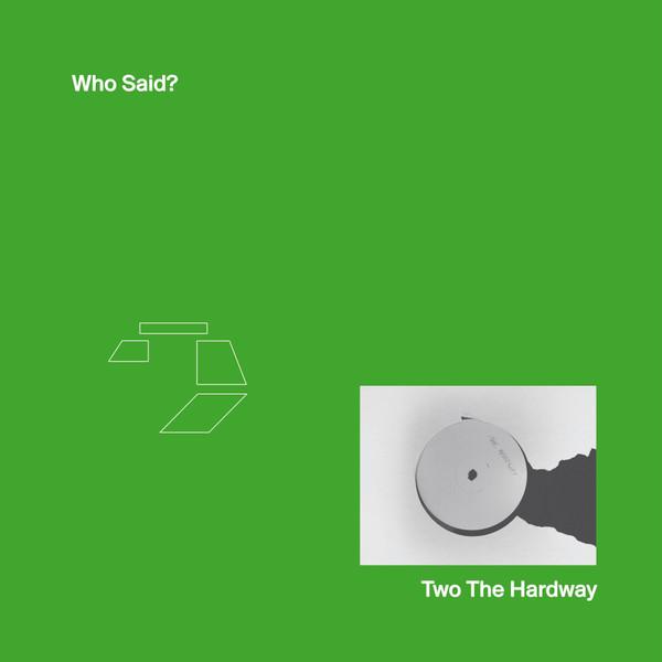 Who Said? - Two The Hardway