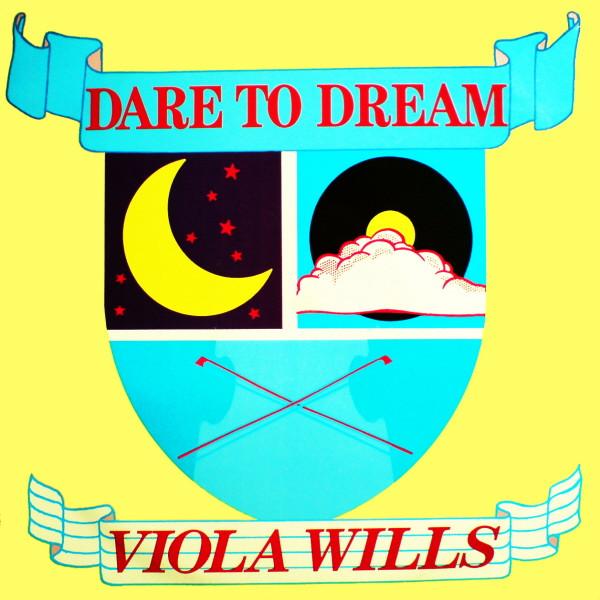 Dare to Dream - Viola Wills