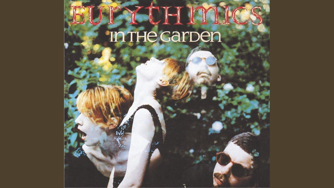 In The Garden - Eurythmics / Annie Lennox / Dave Stewart