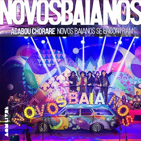 Acabou Chorare - Novos Baianos