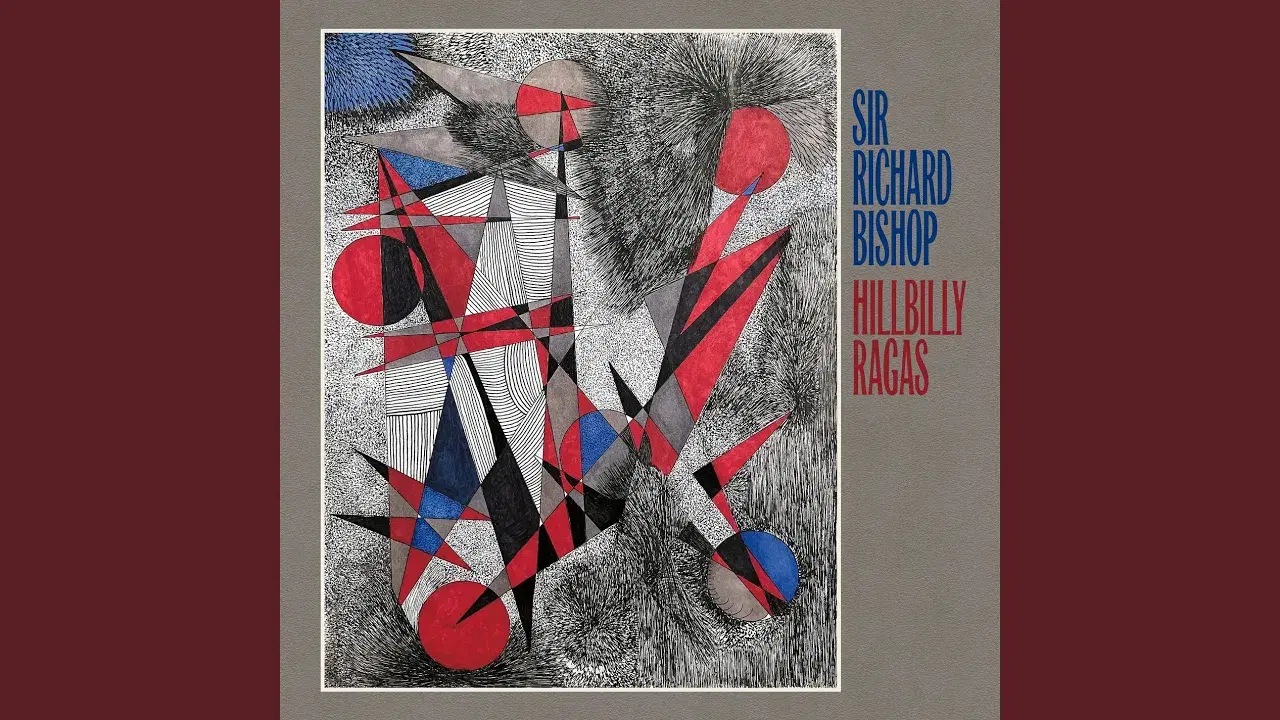 Hillbilly Ragas - Sir Richard Bishop