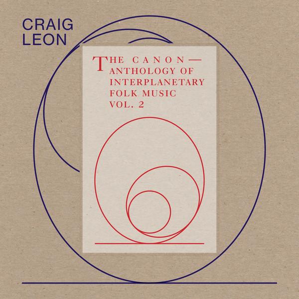 Anthology of Interplanetary Folk Music Vol. 2: The Canon (RVNGNL55 - 320 - Promo) - Craig Leon