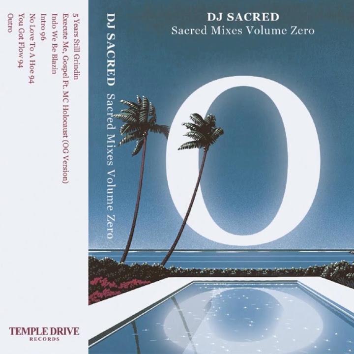 Sacred Mixes Volume Zero - DJ Sacred