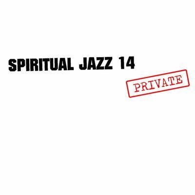 Spiritual Jazz 14: PRIVATE - Elysian Spring