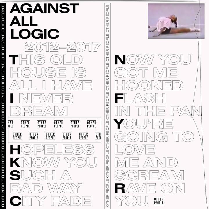 2012 - 2017 - Against All Logic