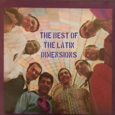 The Best Of Latin Dimensions - The Latin Dimensions