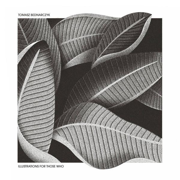 Illustrations For Those Who - Tomasz Bednarczyk