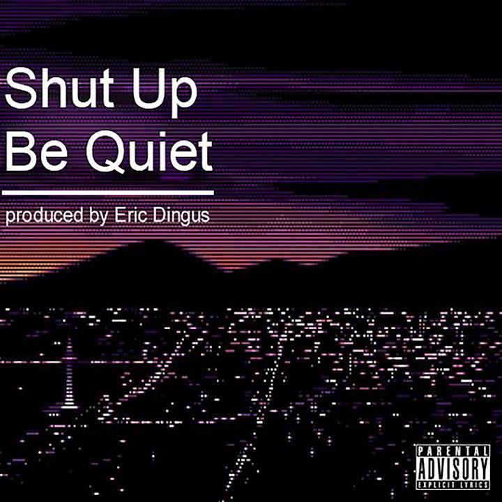 Shut up Be Quiet - Xavier Wulf