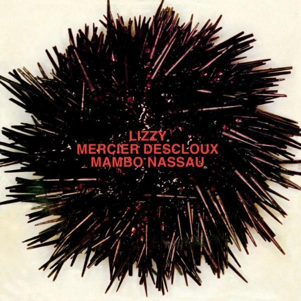 Mambo Nassau Remastered - Lizzy Mercier Descloux