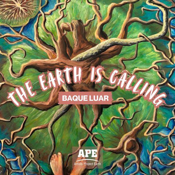 The Earth is Calling - Baque Luar