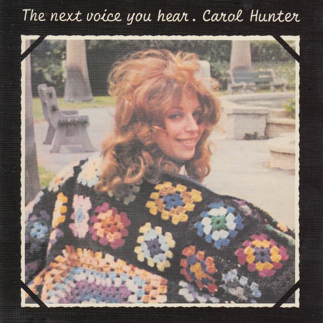 The Next Voice You Hear - Carol Hunter