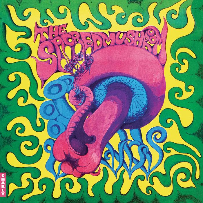 The Sacred Mushroom - The Sacred Mushroom