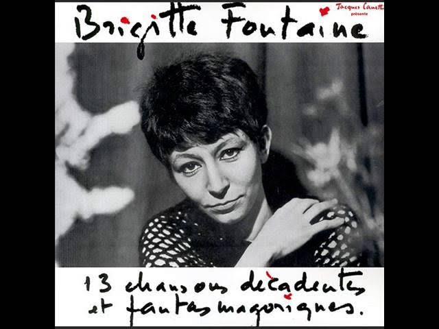 13 Chansons Décadentes Et Fantasmagoriques - Bridgitte Fontaine