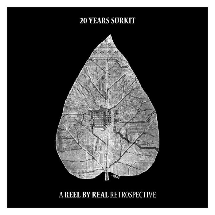 20 Years Surkit - A Reel By Real Retrospective - Reel By Real