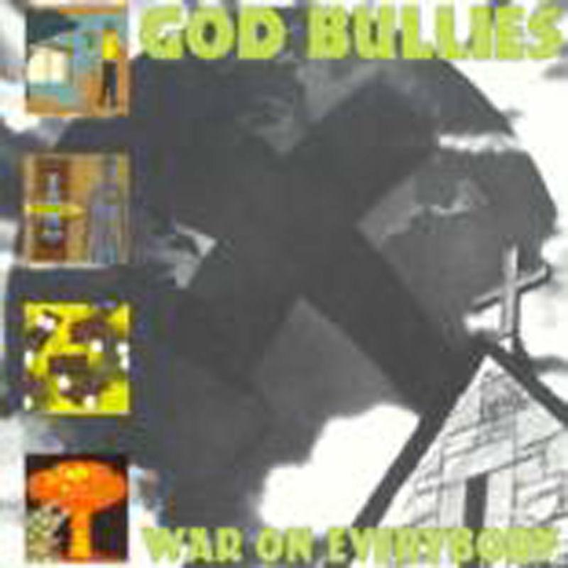 War On Everybody - God Bullies