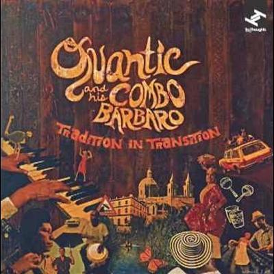 Tradition In Transition - Quantic & His Combo Barbaro