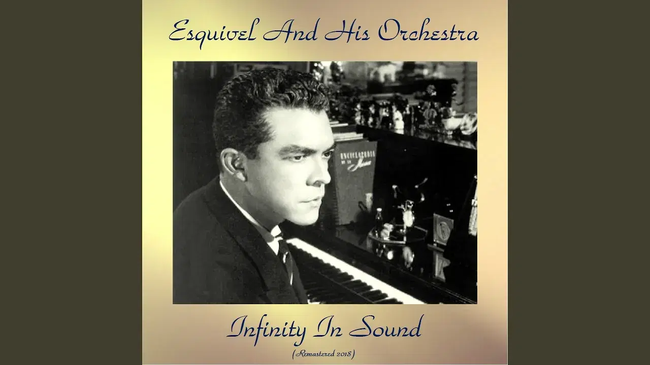 Complete Infinity in Sound (All Tracks Remastered) - Esquivel And His Orchestra