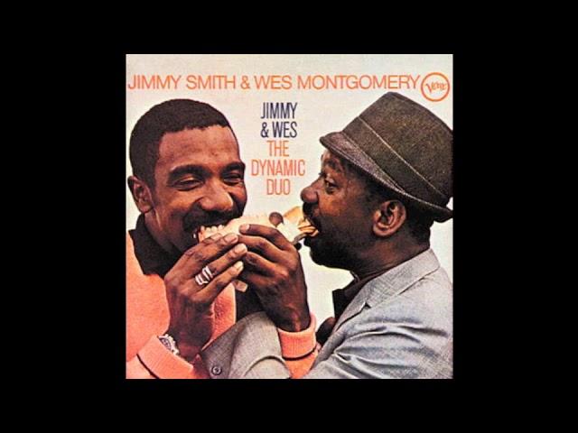 Jimmy & Wes (The Dynamic Duo) - Jimmy Smith & Wes Montgomery