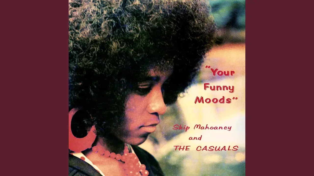 Your Funny Moods - Skip Mahoaney & The Casuals