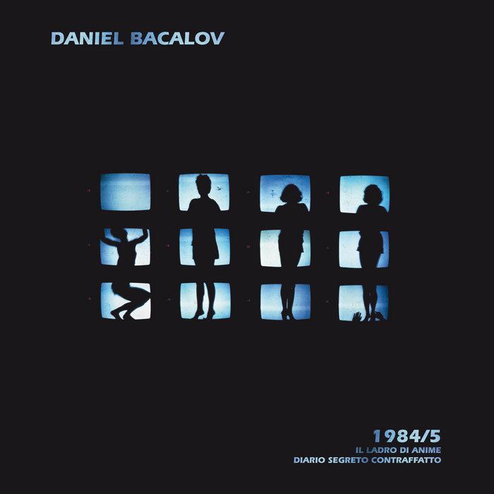 1984/5 Il ladro di anime - Diario segreto contraffatto - Daniel Bacalov