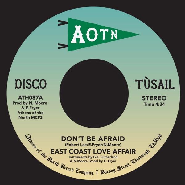 Don't Be Afraid - Single - East Coast Love Affair