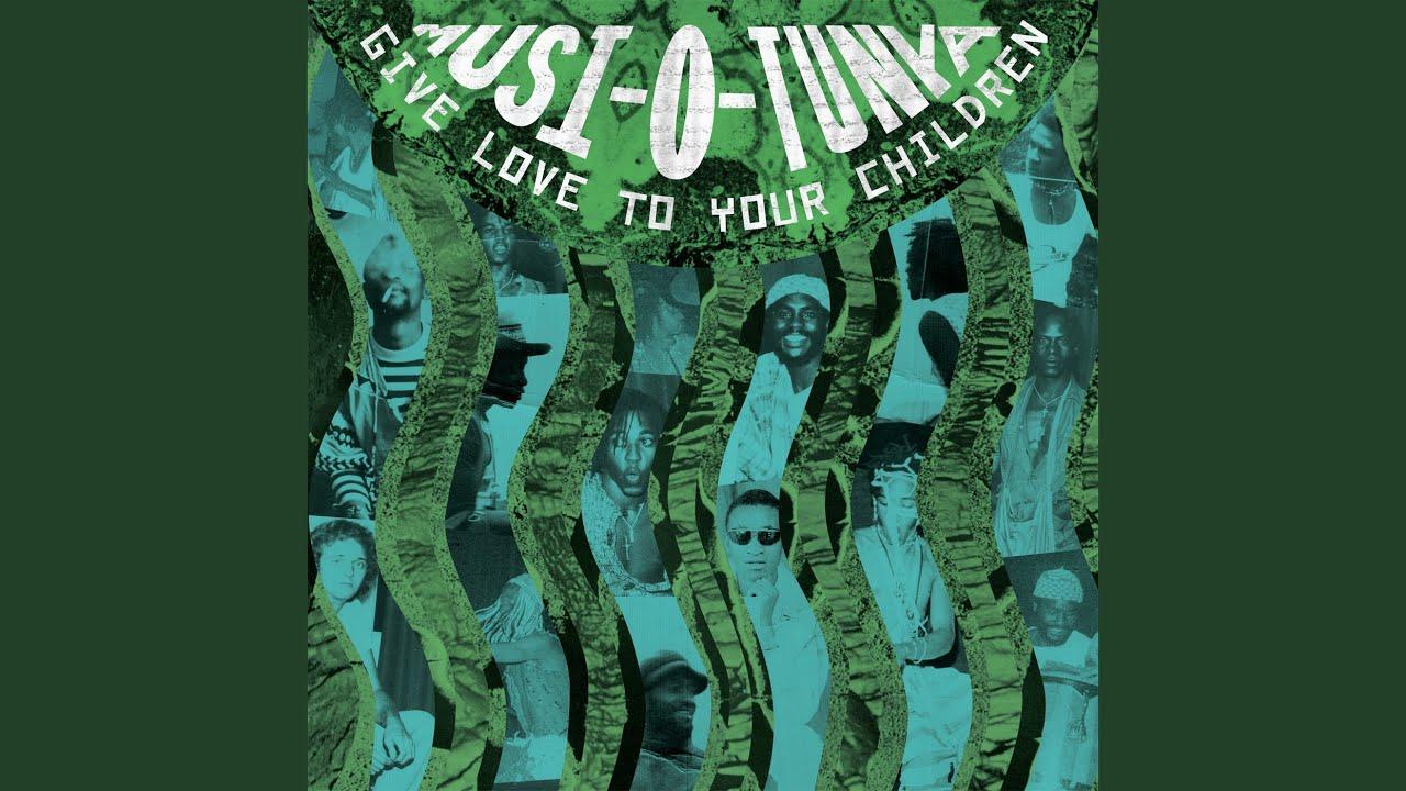 Give Love to Your Children - Musi O Tunya