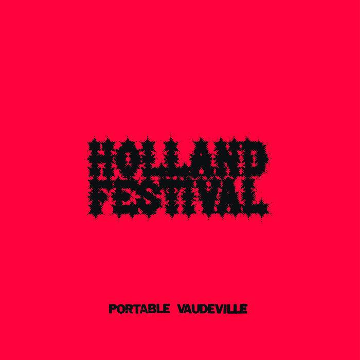 Holland Festival - Portable Vaudeville