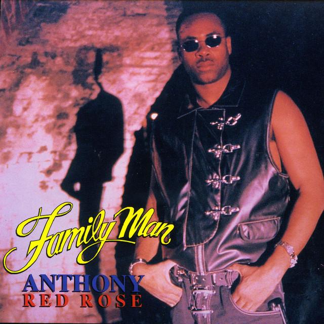 Family Man - Anthony Red Rose