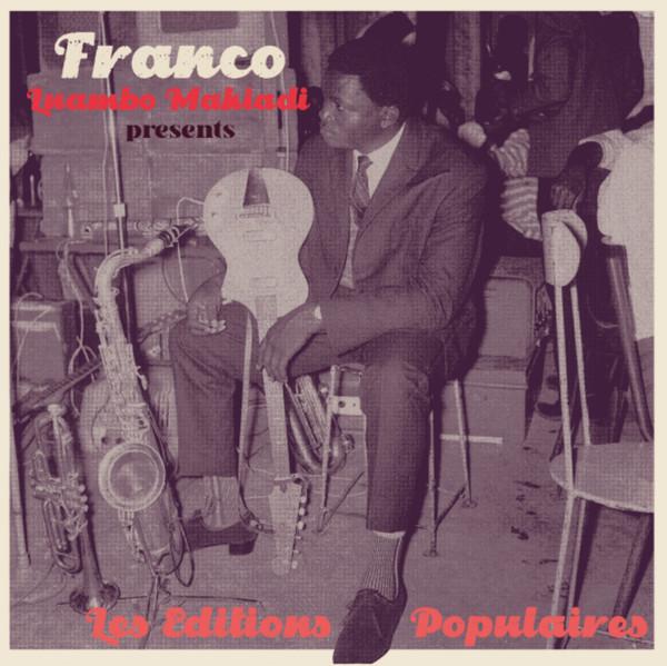 Franco Luambo Makiadi Presents Les Editions Populaires - Franco & O.K. Jazz