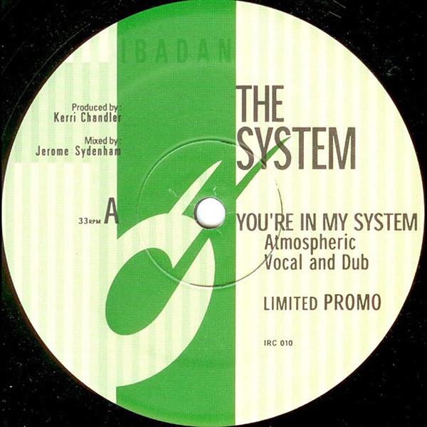 You're In My System (Kerri Chandler Remixes) 12" - The System