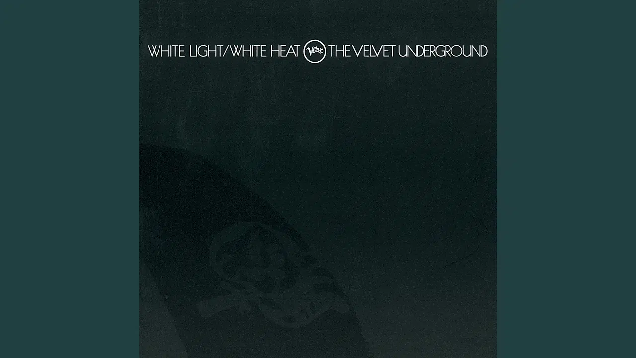 White Light / White Heat - The Velvet Underground